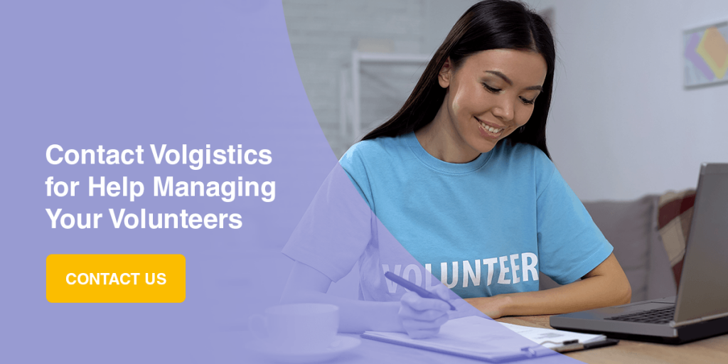 Contact Volgistics for Help Managing Your Volunteers