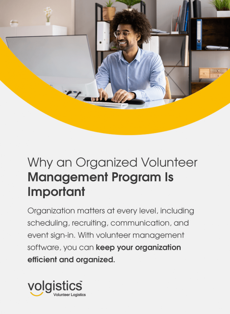 Why an Organized Volunteer Management Program Is Important 